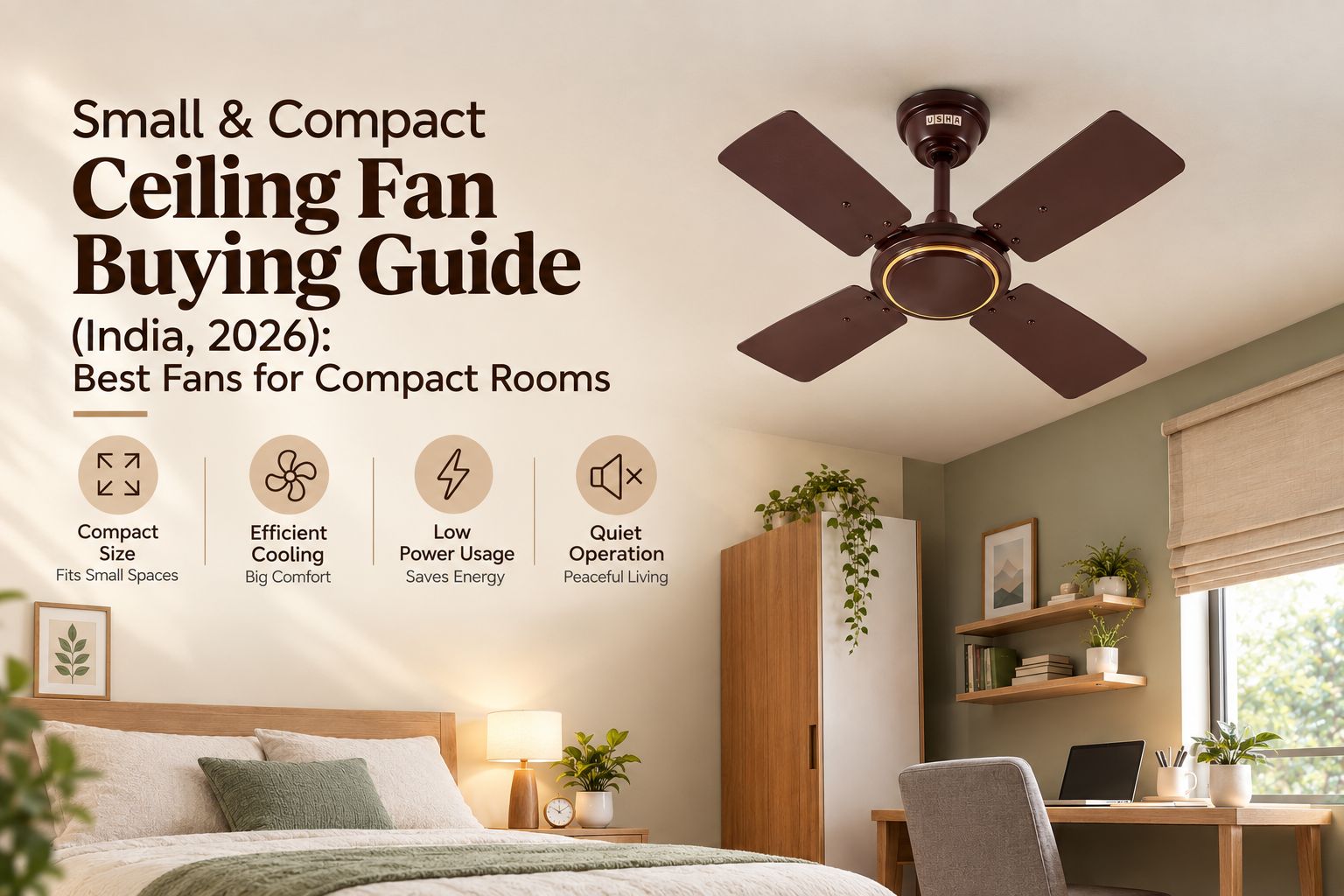 Small & Compact Ceiling Fan Buying Guide (India, 2026): Best Fans for Compact Rooms