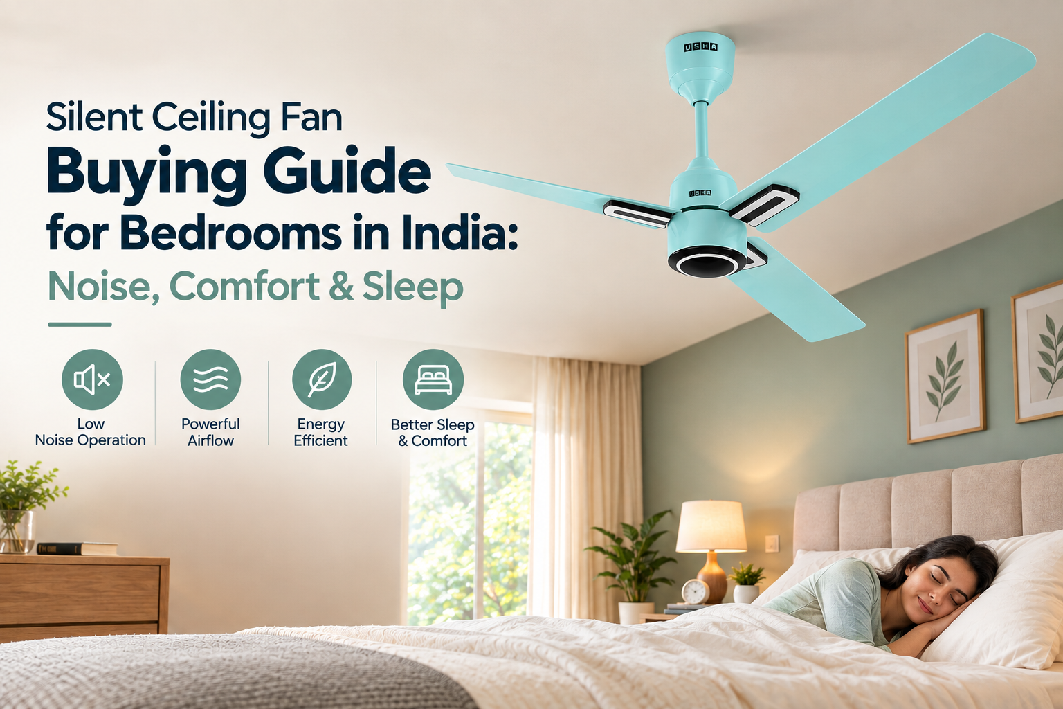 Silent Ceiling Fan Buying Guide for Bedrooms in India: Noise, Comfort & Sleep