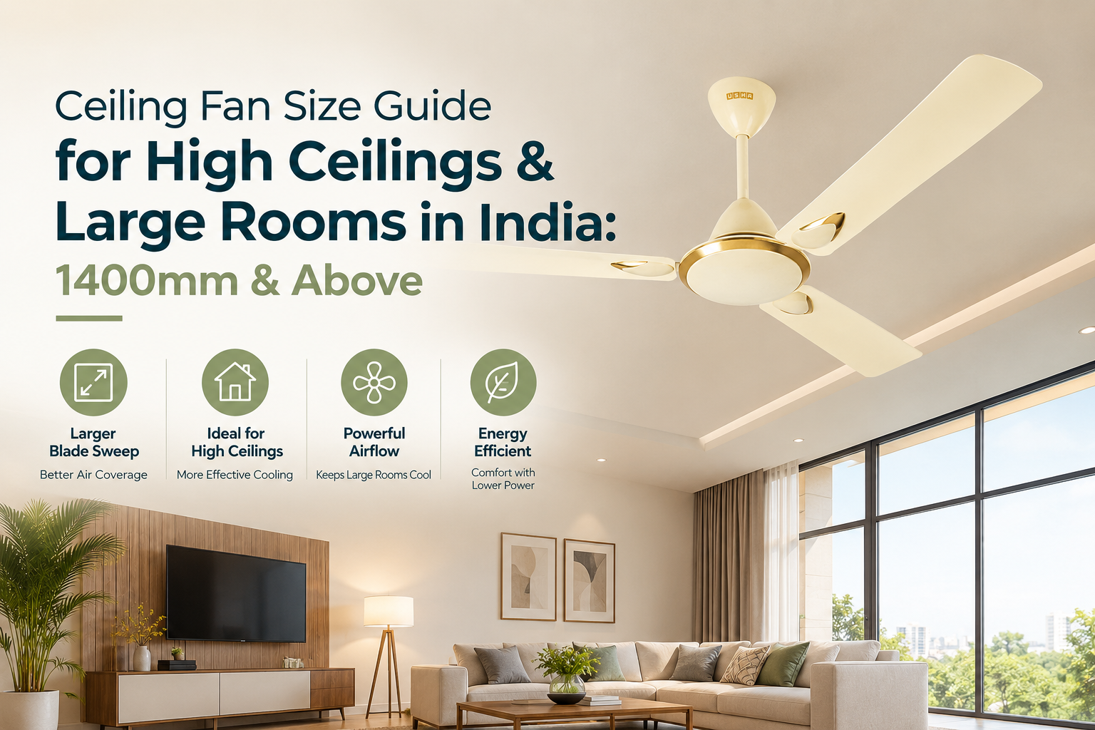 Ceiling Fan Size Guide for High Ceilings &amp; Large Rooms in India:  1400mm &amp; Above